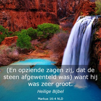 Picture 03 - Markus 16:4 NLD - (En opziende zagen zij, dat de steen afgewenteld - Bible Verse Picture