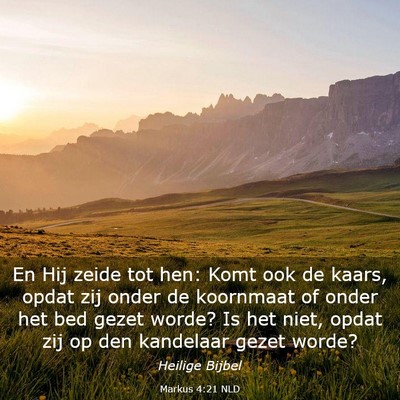Picture 03 - Markus 4:21 NLD - En Hij zeide tot hen: Komt ook de kaars, opdat - Bible Verse Picture