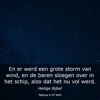 Picture 03 - Markus 4:37 NLD - En er werd een grote storm van wind, en de baren - Bible Verse Picture