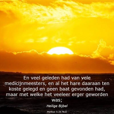 Picture 03 - Markus 5:26 NLD - En veel geleden had van vele medicijnmeesters, en - Bible Verse Picture