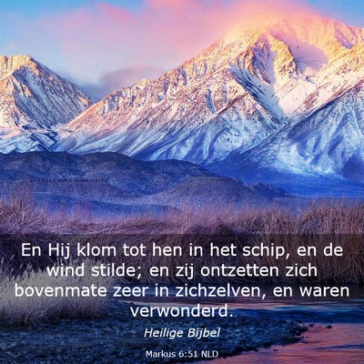 Picture 03 - Markus 6:51 NLD - En Hij klom tot hen in het schip, en de wind - Bible Verse Picture