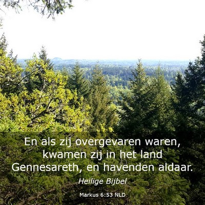 Picture 03 - Markus 6:53 NLD - En als zij overgevaren waren, kwamen zij in het - Bible Verse Picture