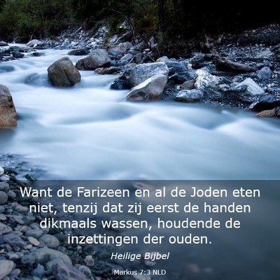 Picture 03 - Markus 7:3 NLD - Want de Farizeen en al de Joden eten niet, tenzij - Bible Verse Picture