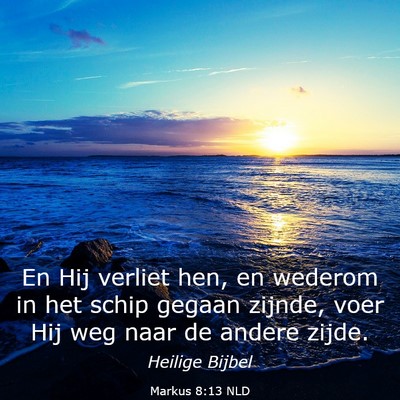 Picture 03 - Markus 8:13 NLD - En Hij verliet hen, en wederom in het schip - Bible Verse Picture