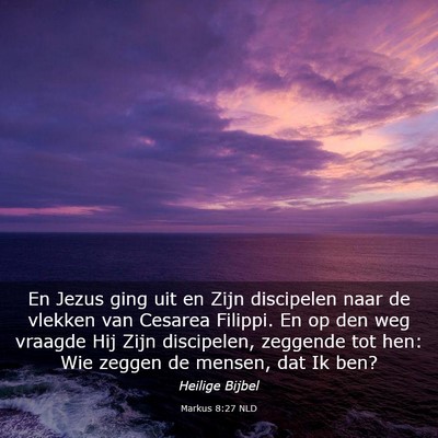 Picture 03 - Markus 8:27 NLD - En Jezus ging uit en Zijn discipelen naar de - Bible Verse Picture