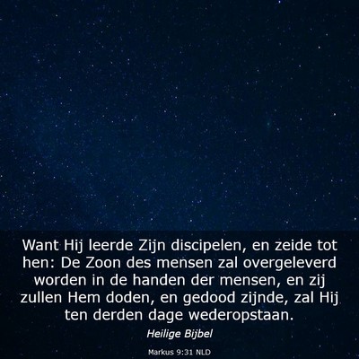 Picture 03 - Markus 9:31 NLD - Want Hij leerde Zijn discipelen, en zeide tot - Bible Verse Picture