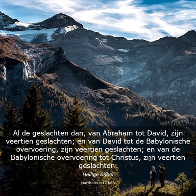 Picture 03 - Mattheüs 1:17 NLD - Al de geslachten dan, van Abraham tot David, zijn - Bible Verse Picture