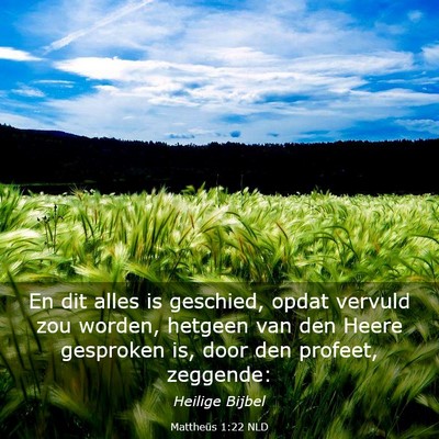 Picture 03 - Mattheüs 1:22 NLD - En dit alles is geschied, opdat vervuld zou - Bible Verse Picture