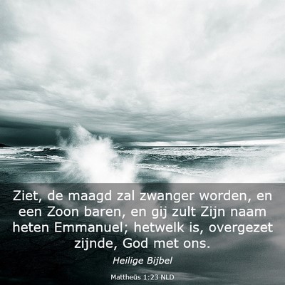 Picture 03 - Mattheüs 1:23 NLD - Ziet, de maagd zal zwanger worden, en een Zoon - Bible Verse Picture