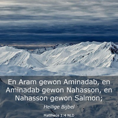 Picture 03 - Mattheüs 1:4 NLD - En Aram gewon Aminadab, en Aminadab gewon - Bible Verse Picture