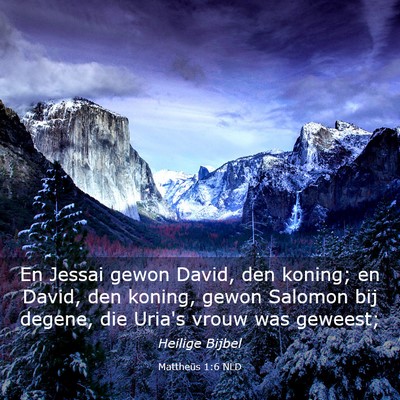 Picture 03 - Mattheüs 1:6 NLD - En Jessai gewon David, den koning; en David, den - Bible Verse Picture