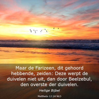 Picture 03 - Mattheüs 12:24 NLD - Maar de Farizeen, dit gehoord hebbende, zeiden: - Bible Verse Picture