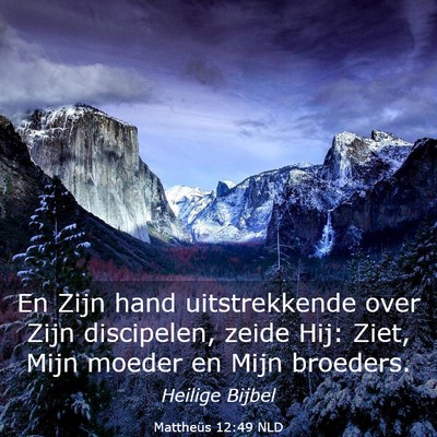 Picture 03 - Mattheüs 12:49 NLD - En Zijn hand uitstrekkende over Zijn discipelen, - Bible Verse Picture