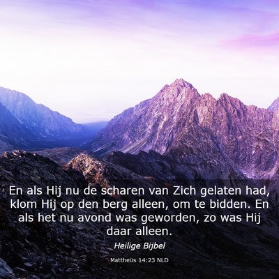 Picture 03 - Mattheüs 14:23 NLD - En als Hij nu de scharen van Zich gelaten had, - Bible Verse Picture