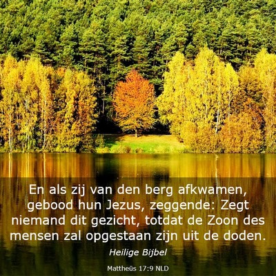 Picture 03 - Mattheüs 17:9 NLD - En als zij van den berg afkwamen, gebood hun - Bible Verse Picture