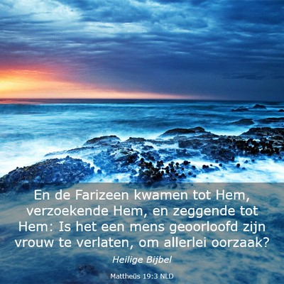 Picture 03 - Mattheüs 19:3 NLD - En de Farizeen kwamen tot Hem, verzoekende Hem, - Bible Verse Picture