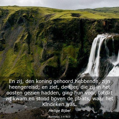 Picture 03 - Mattheüs 2:9 NLD - En zij, den koning gehoord hebbende, zijn - Bible Verse Picture