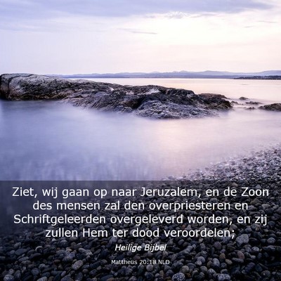 Picture 03 - Mattheüs 20:18 NLD - Ziet, wij gaan op naar Jeruzalem, en de Zoon des - Bible Verse Picture