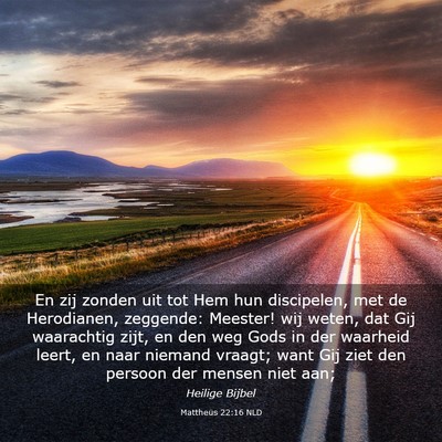Picture 03 - Mattheüs 22:16 NLD - En zij zonden uit tot Hem hun discipelen, met de - Bible Verse Picture