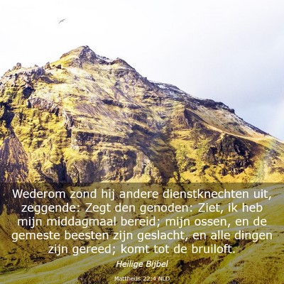 Picture 03 - Mattheüs 22:4 NLD - Wederom zond hij andere dienstknechten uit, - Bible Verse Picture