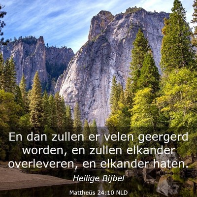 Picture 03 - Mattheüs 24:10 NLD - En dan zullen er velen geergerd worden, en zullen - Bible Verse Picture