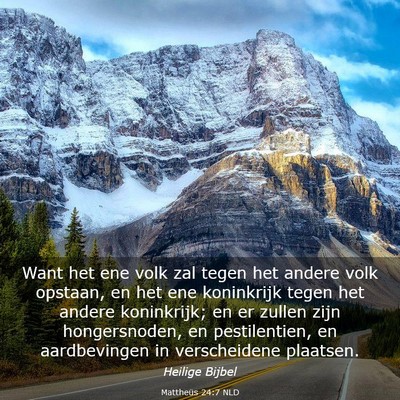 Picture 03 - Mattheüs 24:7 NLD - Want het ene volk zal tegen het andere volk - Bible Verse Picture