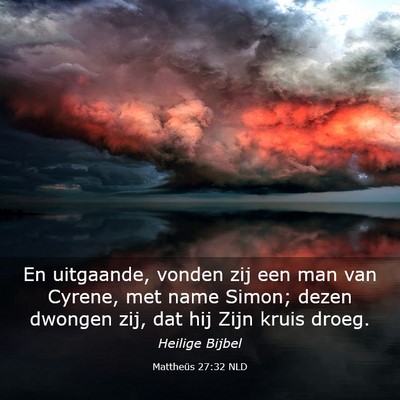Picture 03 - Mattheüs 27:32 NLD - En uitgaande, vonden zij een man van Cyrene, met - Bible Verse Picture