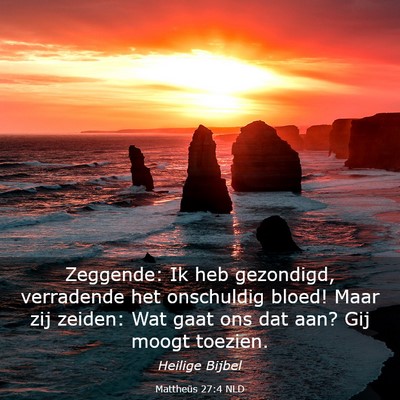 Picture 03 - Mattheüs 27:4 NLD - Zeggende: Ik heb gezondigd, verradende het - Bible Verse Picture