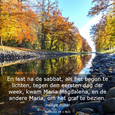 Picture 03 - Mattheüs 28:1 NLD - En laat na de sabbat, als het begon te lichten, - Bible Verse Picture