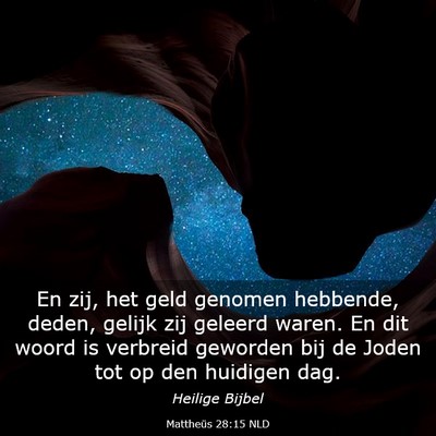 Picture 03 - Mattheüs 28:15 NLD - En zij, het geld genomen hebbende, deden, gelijk - Bible Verse Picture
