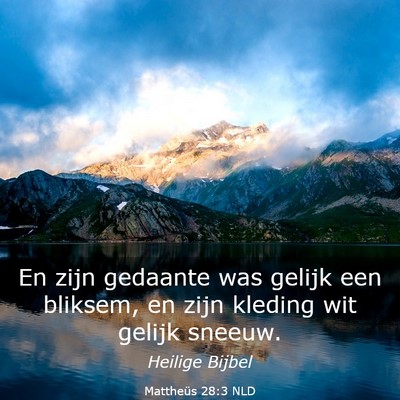 Picture 03 - Mattheüs 28:3 NLD - En zijn gedaante was gelijk een bliksem, en zijn - Bible Verse Picture