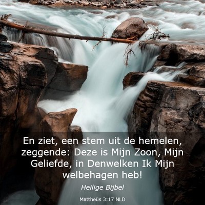 Picture 03 - Mattheüs 3:17 NLD - En ziet, een stem uit de hemelen, zeggende: Deze - Bible Verse Picture