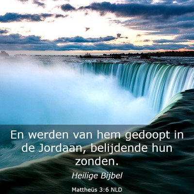 Picture 03 - Mattheüs 3:6 NLD - En werden van hem gedoopt in de Jordaan, - Bible Verse Picture