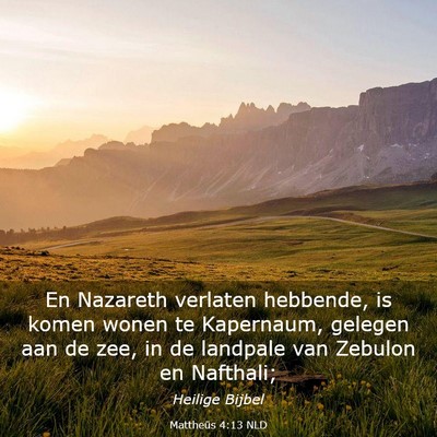 Picture 03 - Mattheüs 4:13 NLD - En Nazareth verlaten hebbende, is komen wonen te - Bible Verse Picture