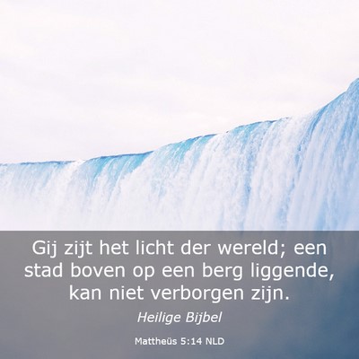 Picture 03 - Mattheüs 5:14 NLD - Gij zijt het licht der wereld; een stad boven op - Bible Verse Picture