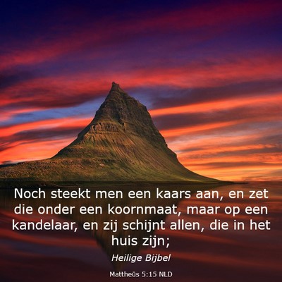 Picture 03 - Mattheüs 5:15 NLD - Noch steekt men een kaars aan, en zet die onder - Bible Verse Picture