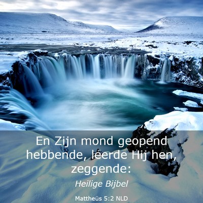 Picture 03 - Mattheüs 5:2 NLD - En Zijn mond geopend hebbende, leerde Hij hen, - Bible Verse Picture