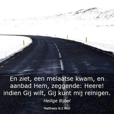 Picture 03 - Mattheüs 8:2 NLD - En ziet, een melaatse kwam, en aanbad Hem, - Bible Verse Picture