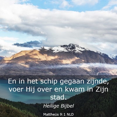 Picture 03 - Mattheüs 9:1 NLD - En in het schip gegaan zijnde, voer Hij over en - Bible Verse Picture