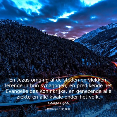 Picture 03 - Mattheüs 9:35 NLD - En Jezus omging al de steden en vlekken, lerende - Bible Verse Picture