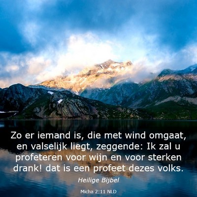 Picture 03 - Micha 2:11 NLD - Zo er iemand is, die met wind omgaat, en - Bible Verse Picture