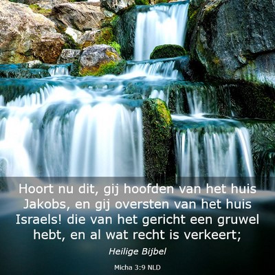 Picture 03 - Micha 3:9 NLD - Hoort nu dit, gij hoofden van het huis Jakobs, en - Bible Verse Picture