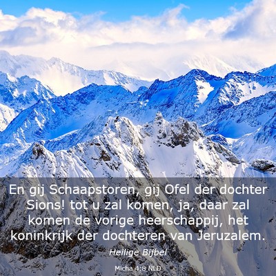 Picture 03 - Micha 4:8 NLD - En gij Schaapstoren, gij Ofel der dochter Sions! - Bible Verse Picture
