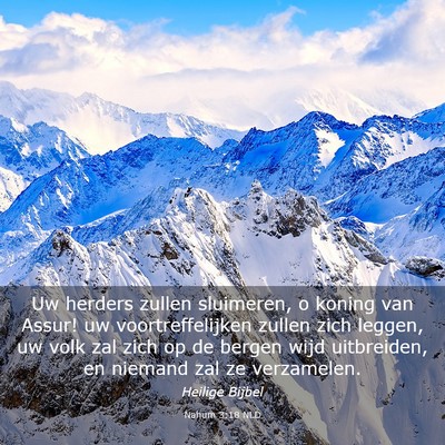 Picture 03 - Nahum 3:18 NLD - Uw herders zullen sluimeren, o koning van Assur! - Bible Verse Picture