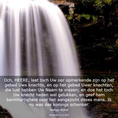 Picture 03 - Nehemia 1:11 NLD - Och, HEERE, laat toch Uw oor opmerkende zijn op - Bible Verse Picture