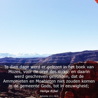 Picture 03 - Nehemia 13:1 NLD - Te dien dage werd er gelezen in het boek van - Bible Verse Picture