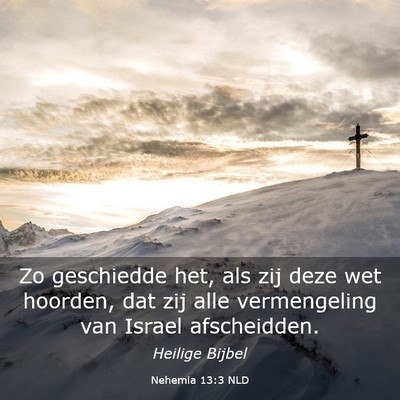 Picture 03 - Nehemia 13:3 NLD - Zo geschiedde het, als zij deze wet hoorden, dat - Bible Verse Picture