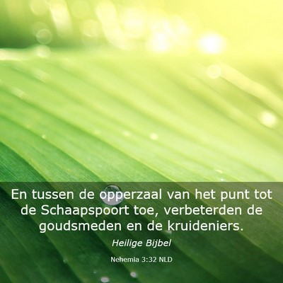 Picture 03 - Nehemia 3:32 NLD - En tussen de opperzaal van het punt tot de - Bible Verse Picture