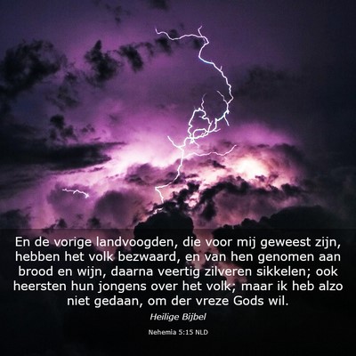 Picture 03 - Nehemia 5:15 NLD - En de vorige landvoogden, die voor mij geweest - Bible Verse Picture