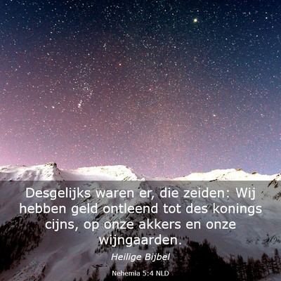 Picture 03 - Nehemia 5:4 NLD - Desgelijks waren er, die zeiden: Wij hebben geld - Bible Verse Picture